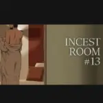 INCEST ROOM＃13
